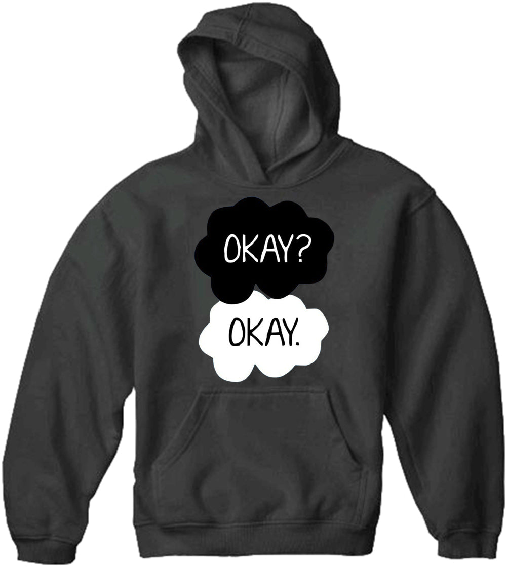 "Okay? Okay." Quote Adult Hoodie