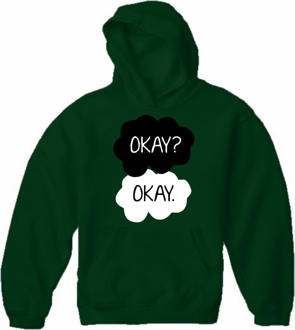 "Okay? Okay." Quote Adult Hoodie