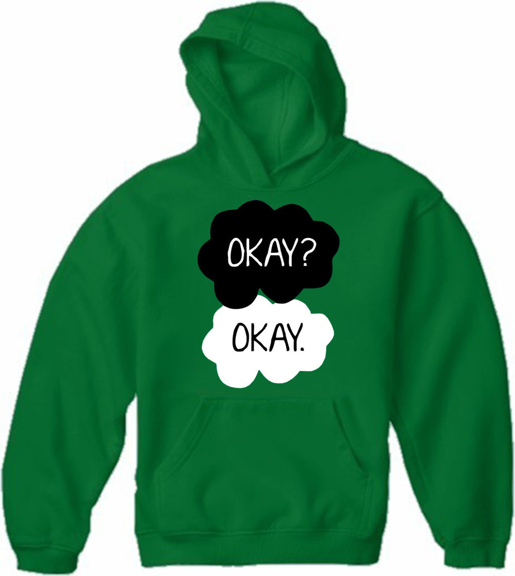 "Okay? Okay." Quote Adult Hoodie