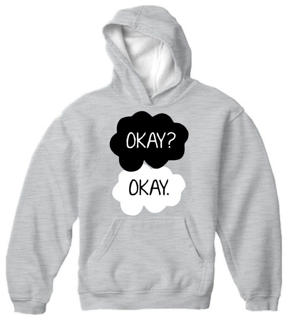 "Okay? Okay." Quote Adult Hoodie