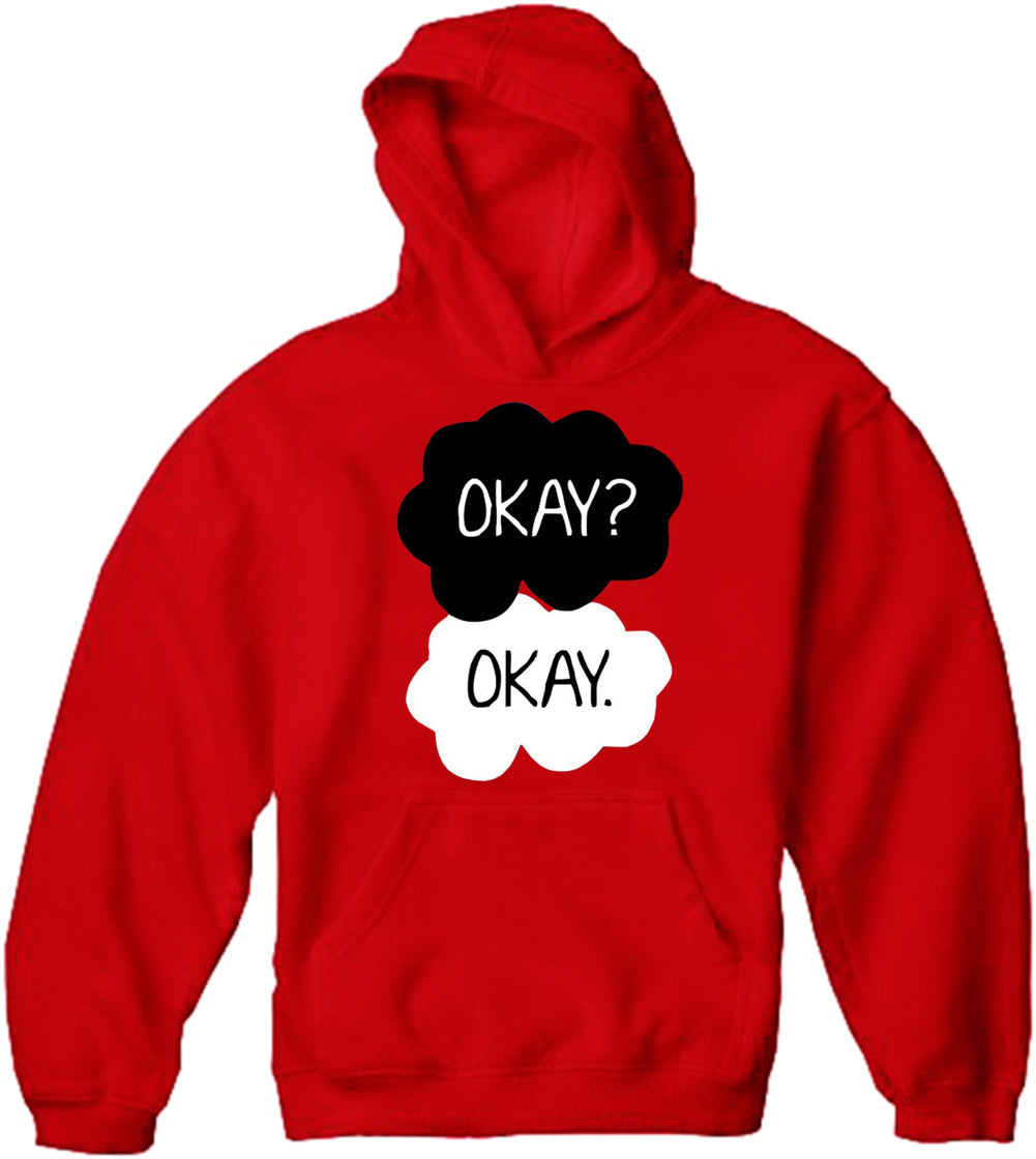 "Okay? Okay." Quote Adult Hoodie