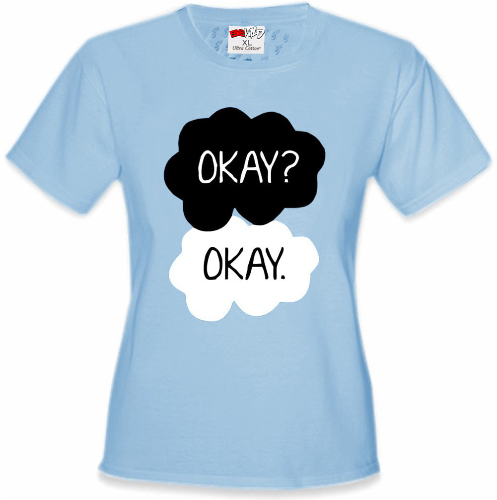 "Okay? Okay." Quote Girl's T-Shirt