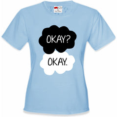 "Okay? Okay." Quote Girl's T-Shirt