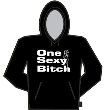 One Sexy Bitch Hoodie