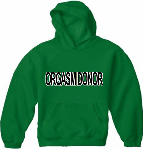 Orgasm Donor Hoodie