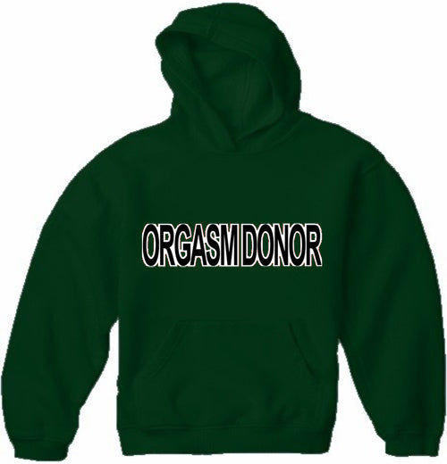 Orgasm Donor Hoodie