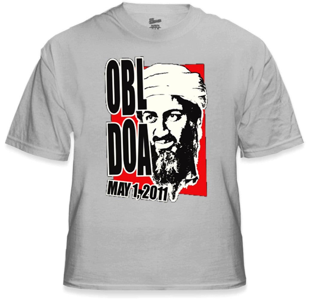 Osama Bin Laden KIA - Dead on Arrival T-Shirt