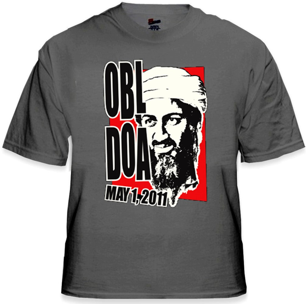 Osama Bin Laden KIA - Dead on Arrival T-Shirt