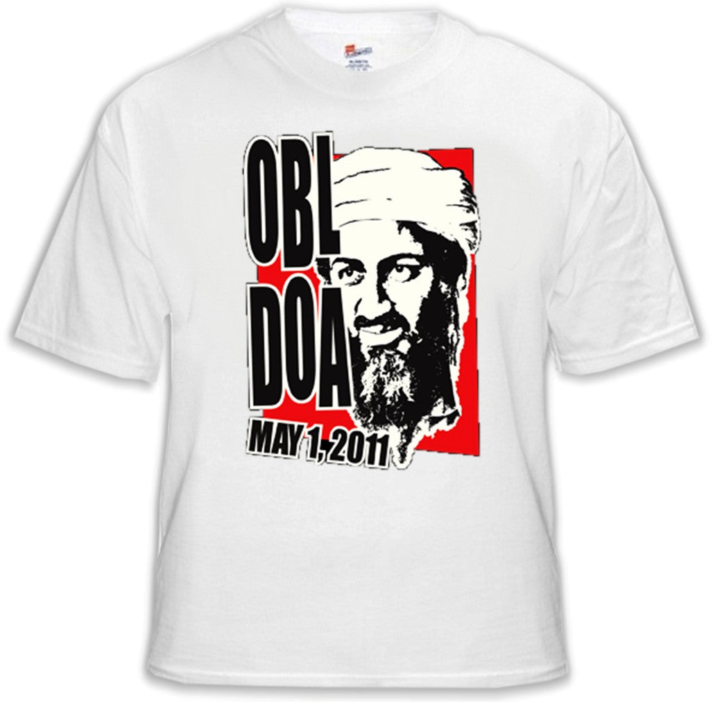 Osama Bin Laden KIA - Dead on Arrival T-Shirt
