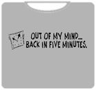 Out Of My Mind T-Shirt
