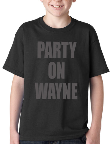 Party On Wayne Kids T-shirt