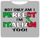 Perfect And Italian T-Shirt