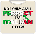 Perfect And Italian T-Shirt