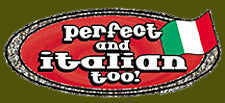Perfect And Italian Too Girls T-Shirt