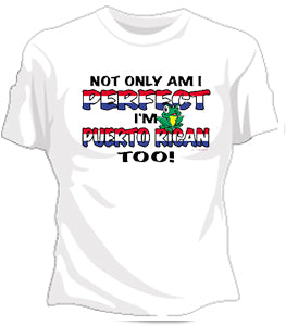 Perfect And Puerto Rican Girls T-Shirt