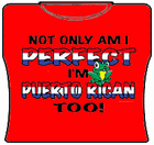 Perfect And Puerto Rican Girls T-Shirt
