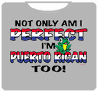 Perfect And Puerto Rican T-Shirt