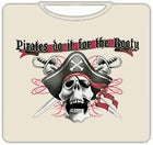 Pirates Do It For The Booty T-Shirt