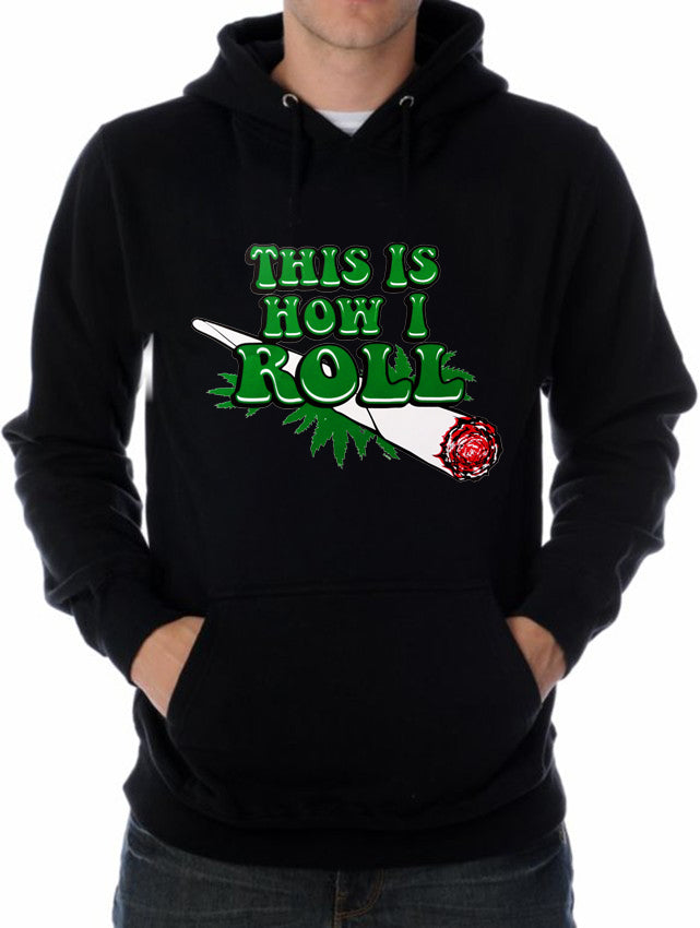 Pot Head & Stoner Hoodies - This Is How I Roll Adult Hoodie