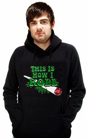 Pot Head & Stoner Hoodies - This Is How I Roll Adult Hoodie