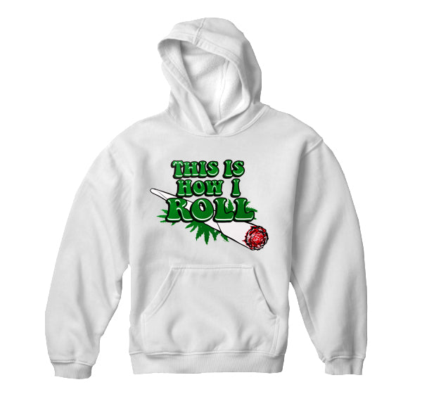 Pot Head & Stoner Hoodies - This Is How I Roll Adult Hoodie