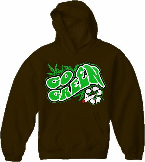 Pot Head & Stoner Sweatshirt - Go Green Hoodie