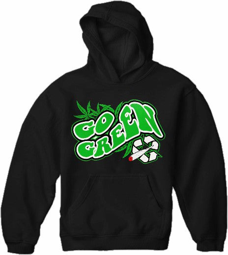 Pot Head & Stoner Sweatshirt - Go Green Hoodie