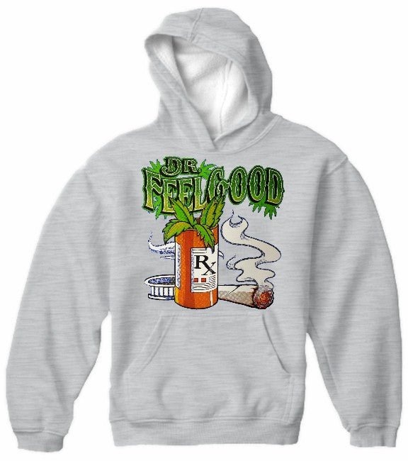 Pot Head & Stoner Sweatshirts - Dr.Feelgood Hoodie