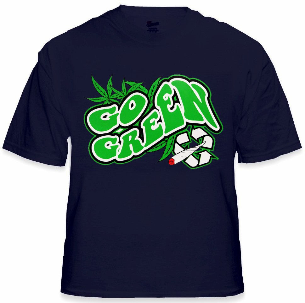 Pot Head & Stoner Tees - Go Green T-Shirt