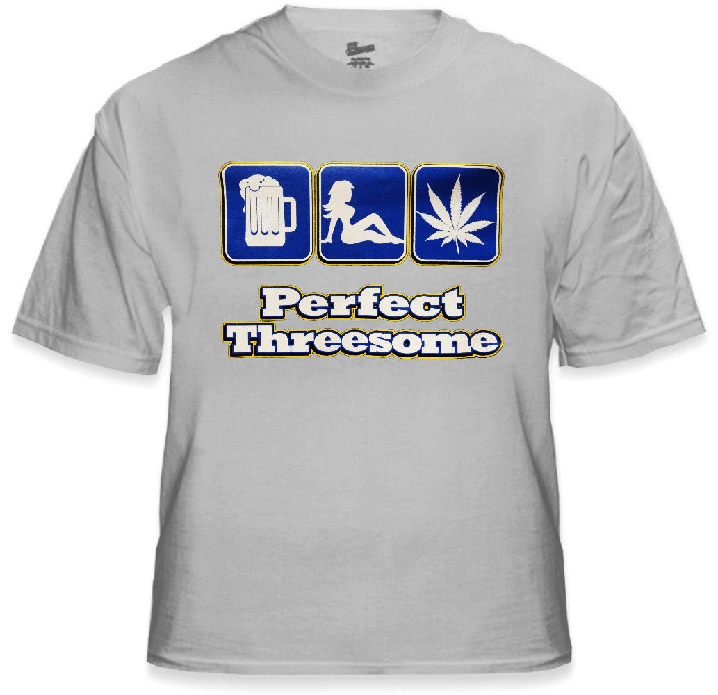 Pot Head & Stoner Tees - The Perfect Threesome T-Shirt