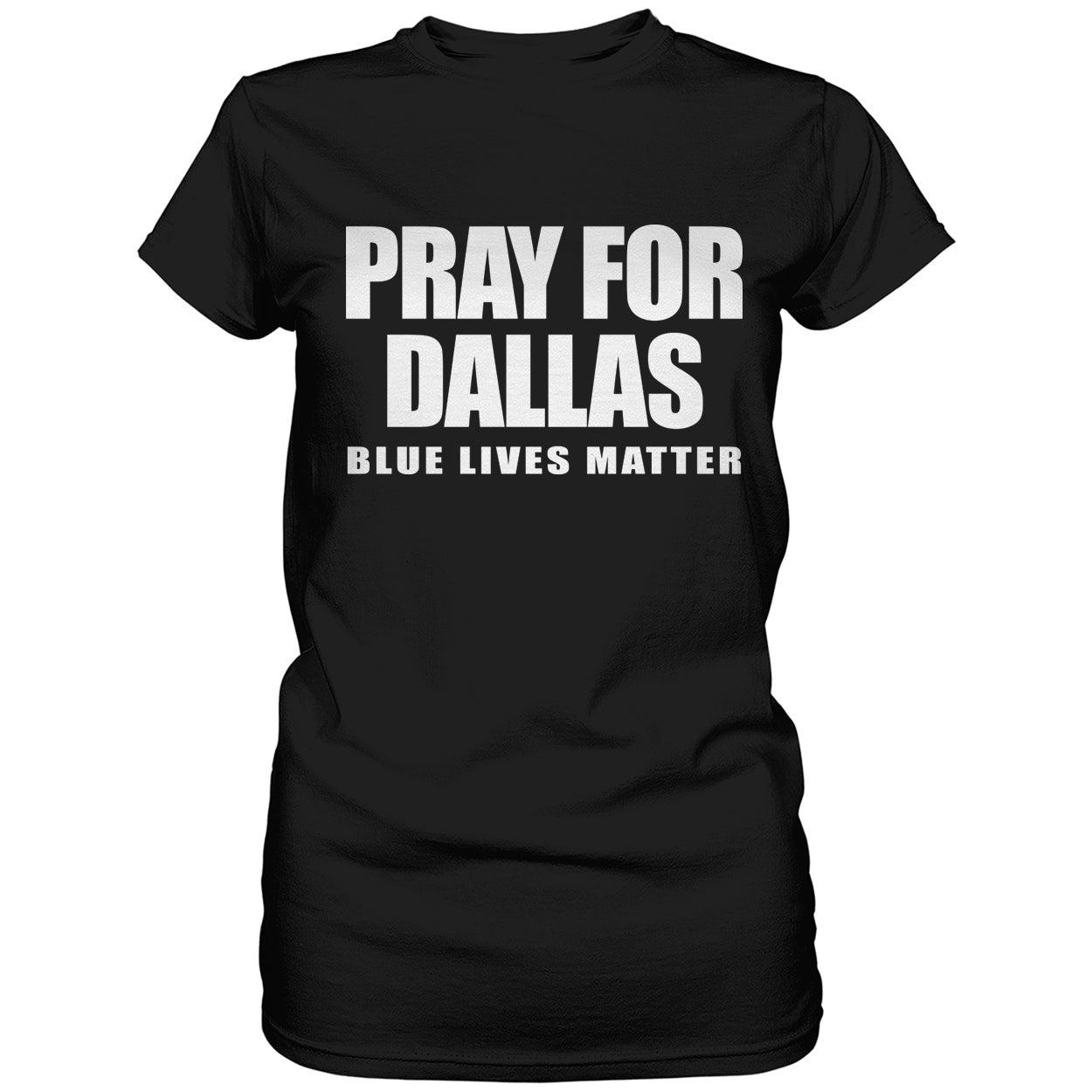 Pray For Dallas - Blue Lives Matter Ladies T-shirt