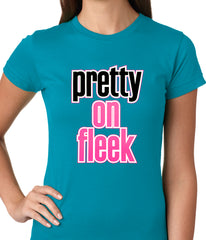 Pretty on Fleek Ladies T-shirt
