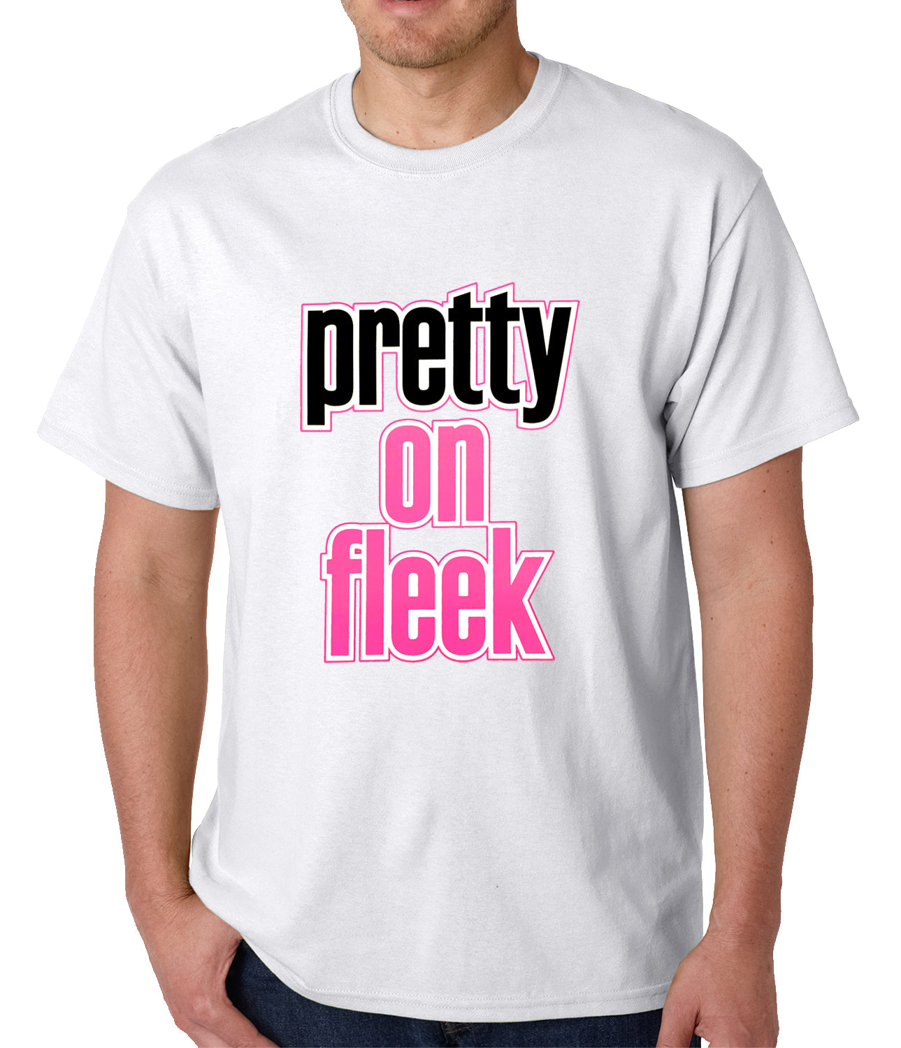 Pretty on Fleek Mens T-shirt