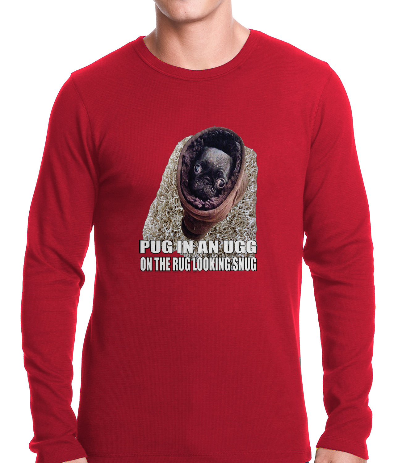 Pug In An Ugg On a Rug Looking Snug Thermal Shirt