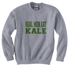 Real Men Eat Kale Crewneck Sweatshirt