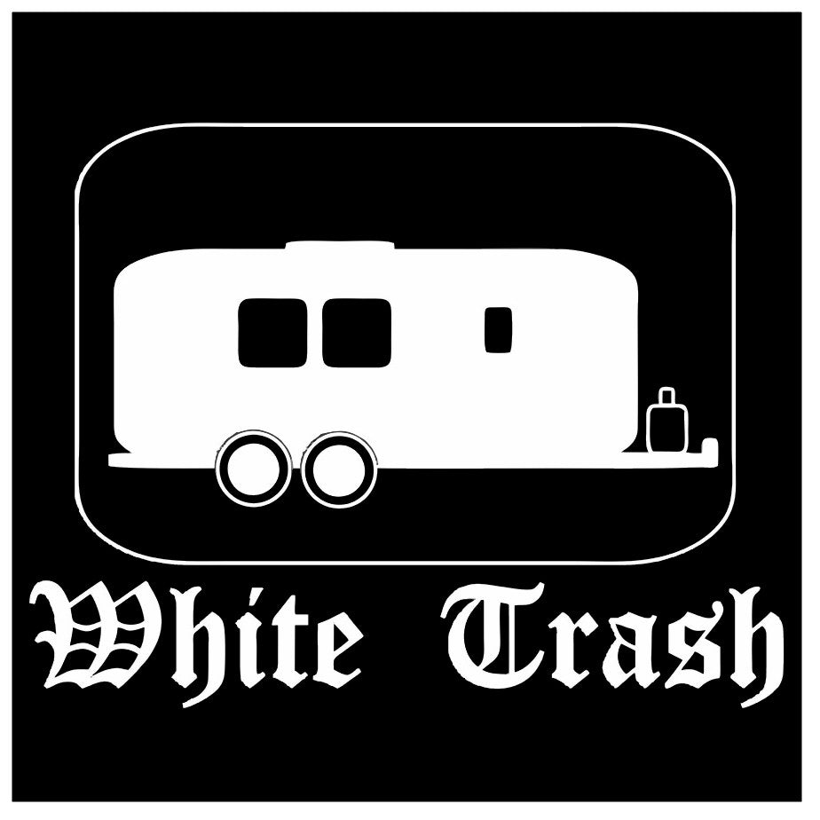 Rebel & Redneck Tees - White Trash T-Shirt