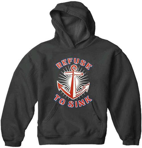 Refuse To Sink Adult Hoodie