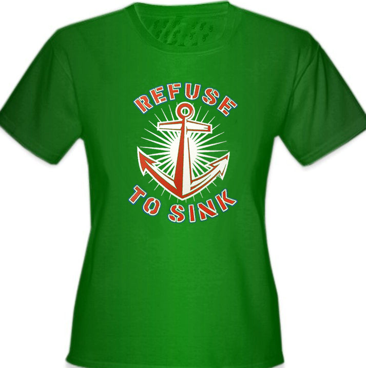 Refuse To Sink Girl's T-Shirt