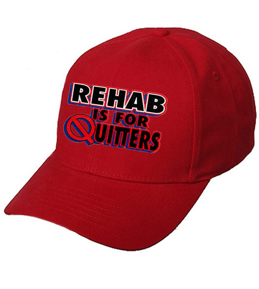 Rehab Is For Quitters Baseball Hat