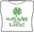Rub Me For Luck Girls T-Shirt