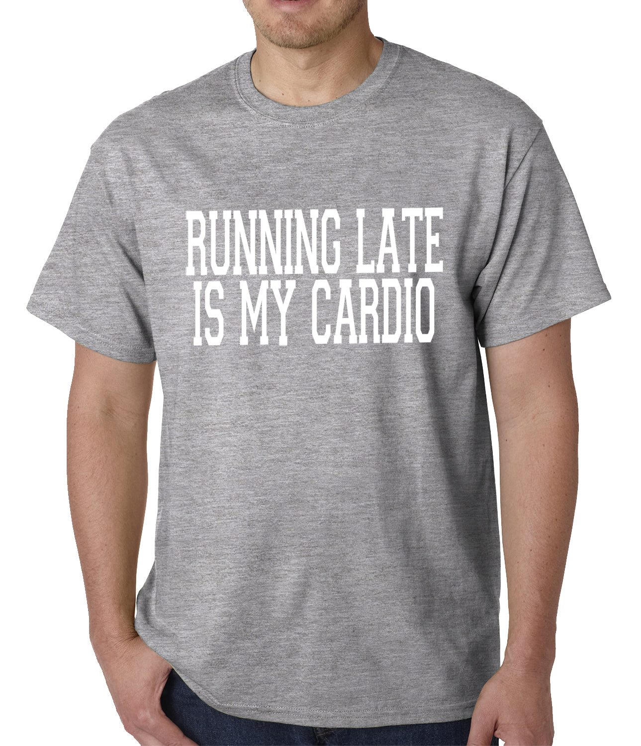 Running Late is my Cardio Mens T-shirt
