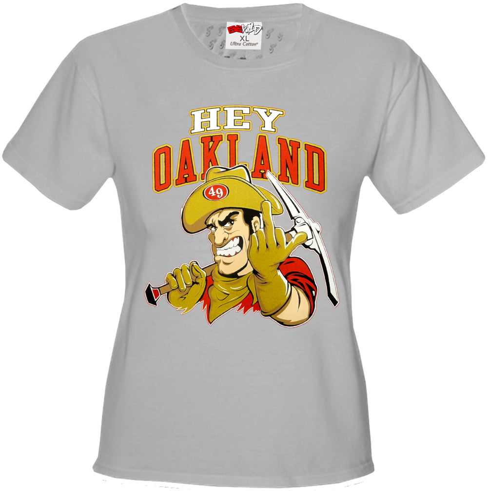 San Francisco Fan - Hey Oakland Girls T-shirt