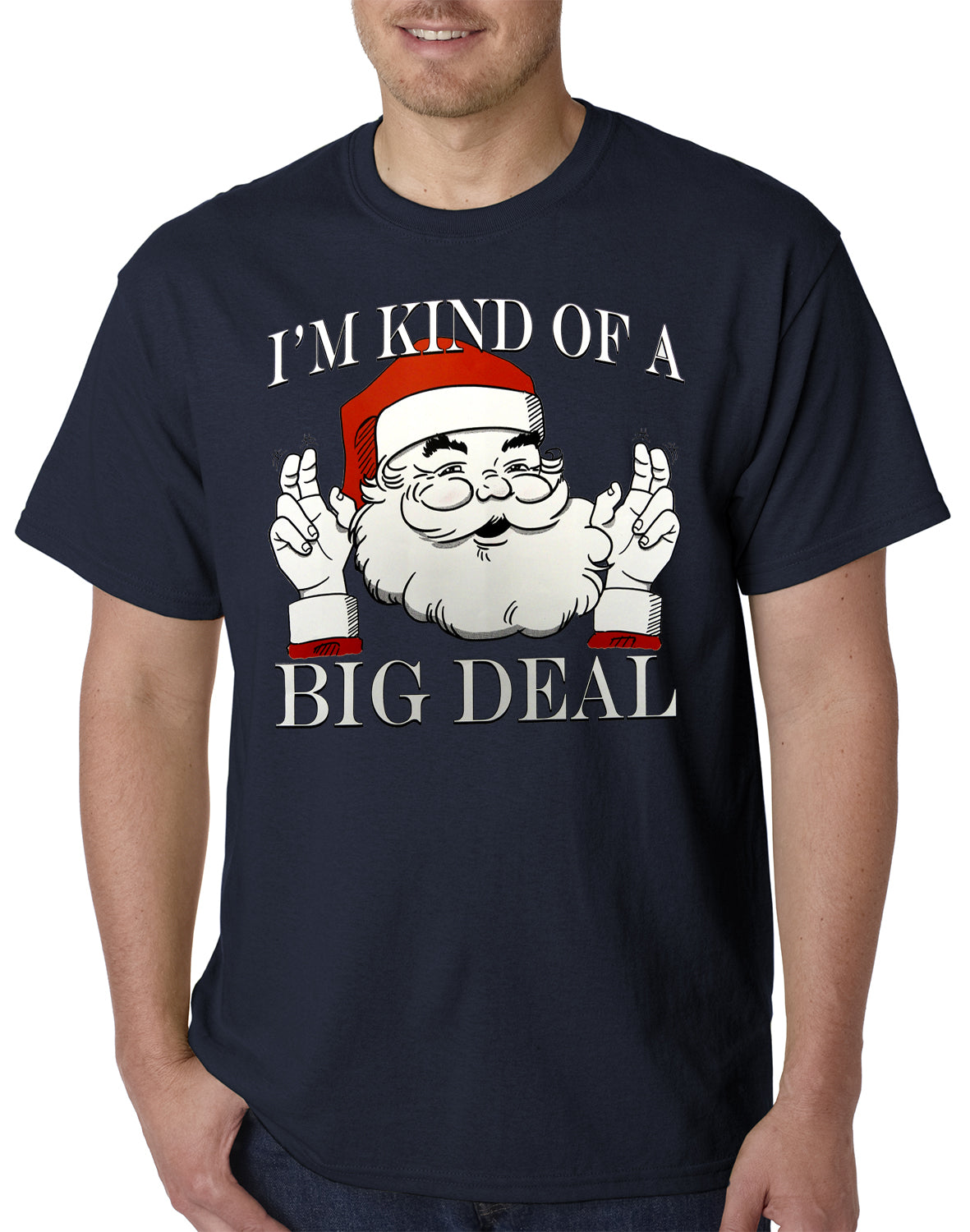 Santa - Kind of a Big Deal Mens T-shirt