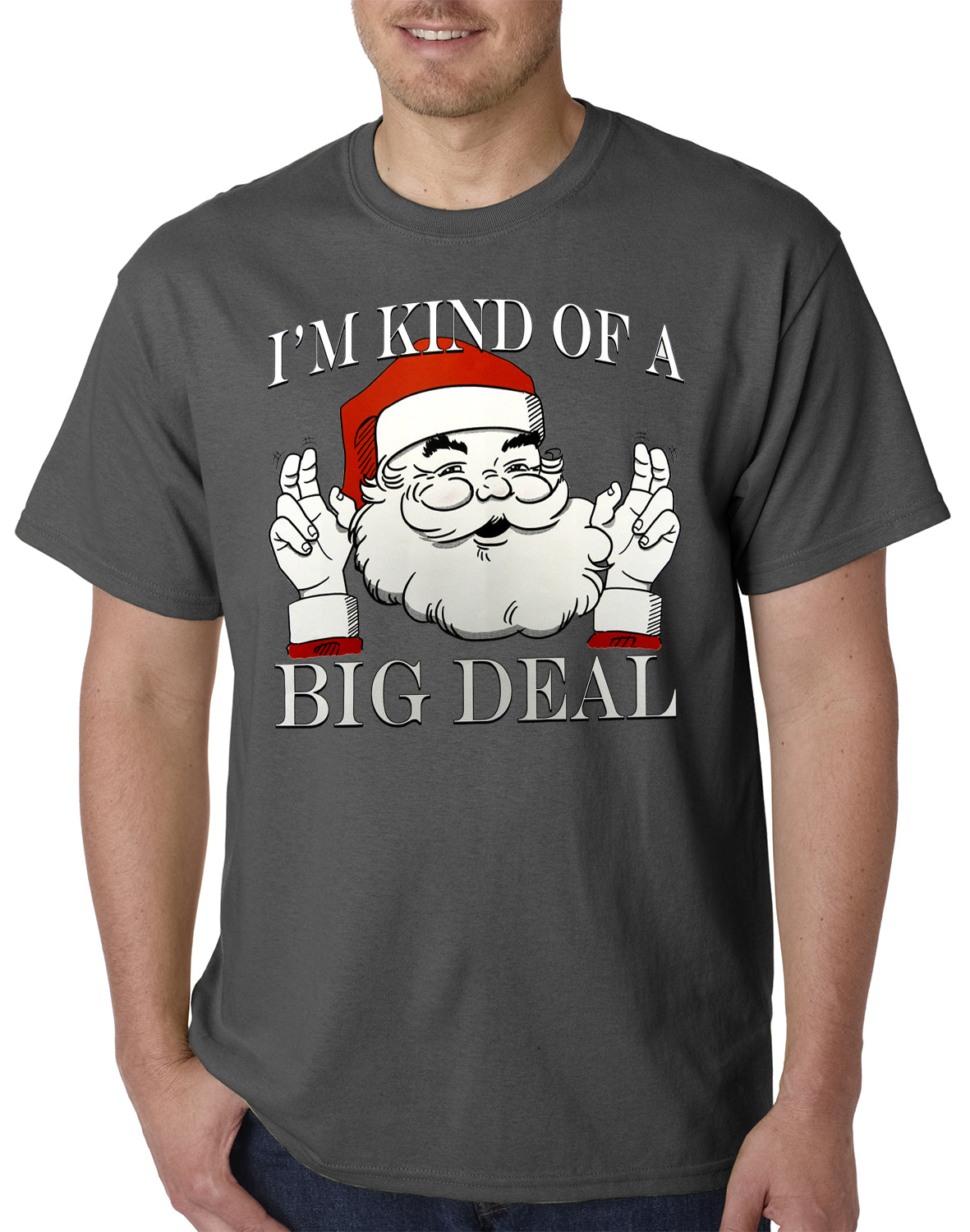 Santa - Kind of a Big Deal Mens T-shirt