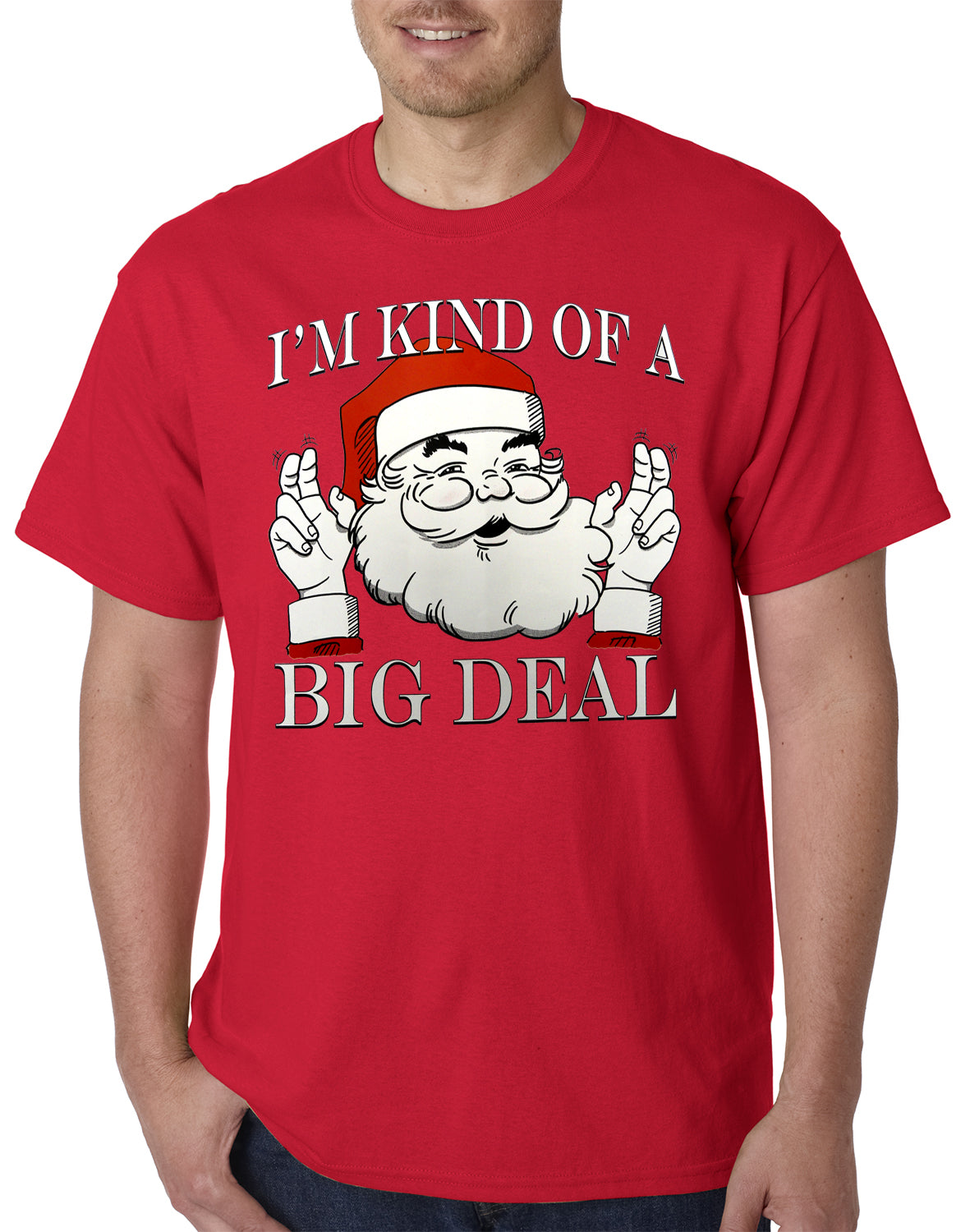 Santa - Kind of a Big Deal Mens T-shirt
