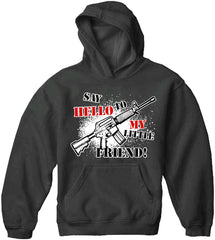 Say Hello To My Little Friend Adult Hoodie
