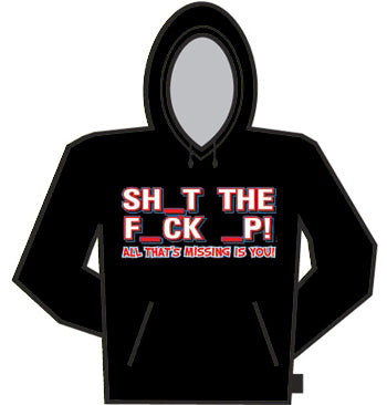 Sh_t The F_ck _p Hoodie