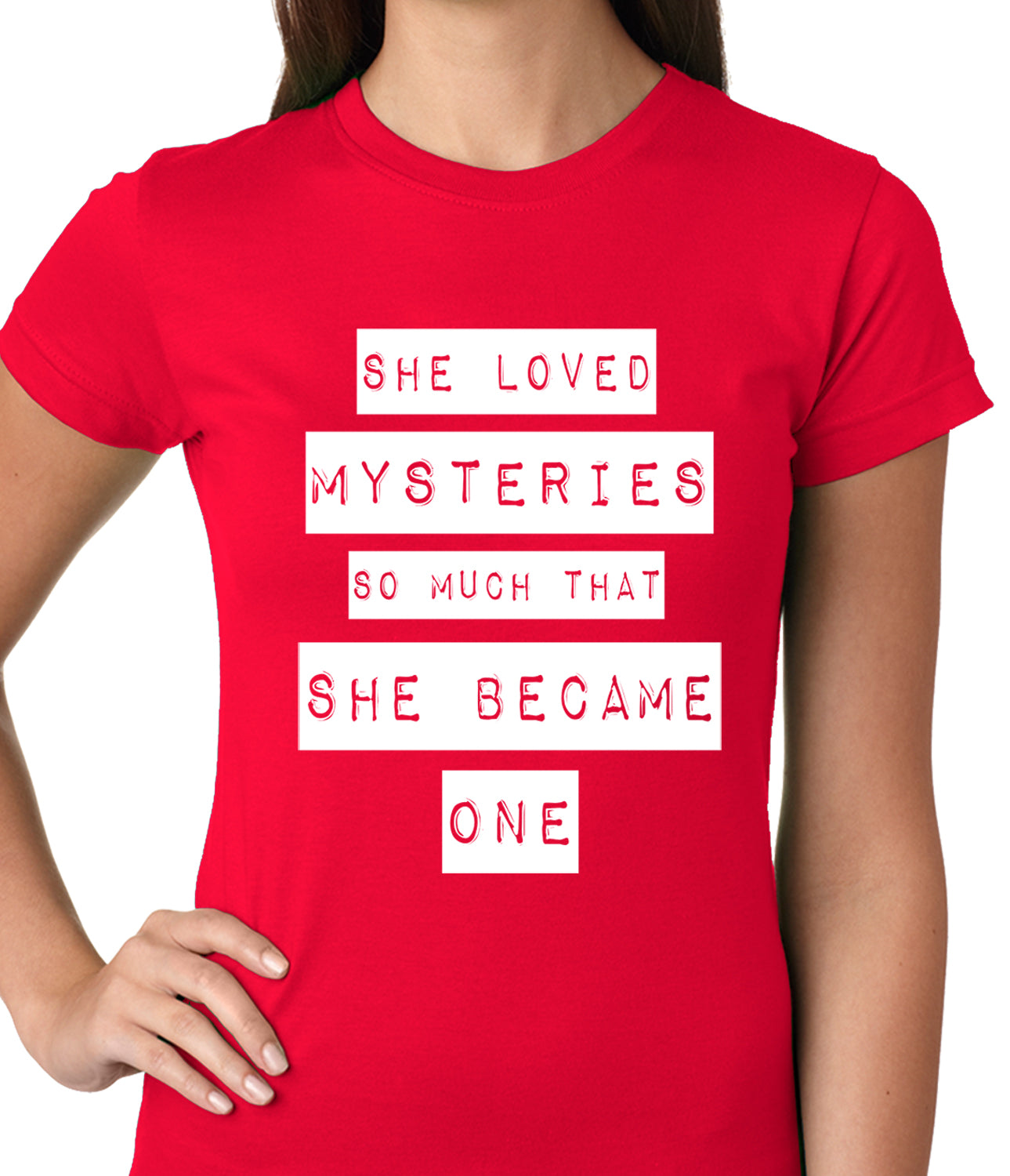 She Loved Mysteries So Much, She Became One Ladies T-shirt