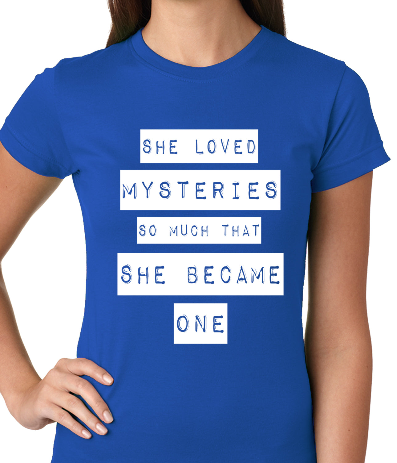 She Loved Mysteries So Much, She Became One Ladies T-shirt