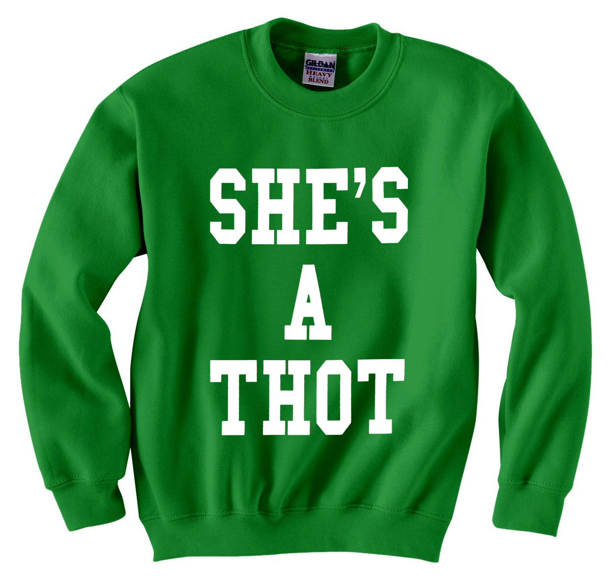 She's A THOT Crew Neck Sweatshirt